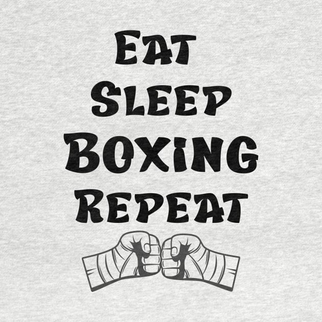 Eat Sleep Boxing Repeat by SavageArt ⭐⭐⭐⭐⭐